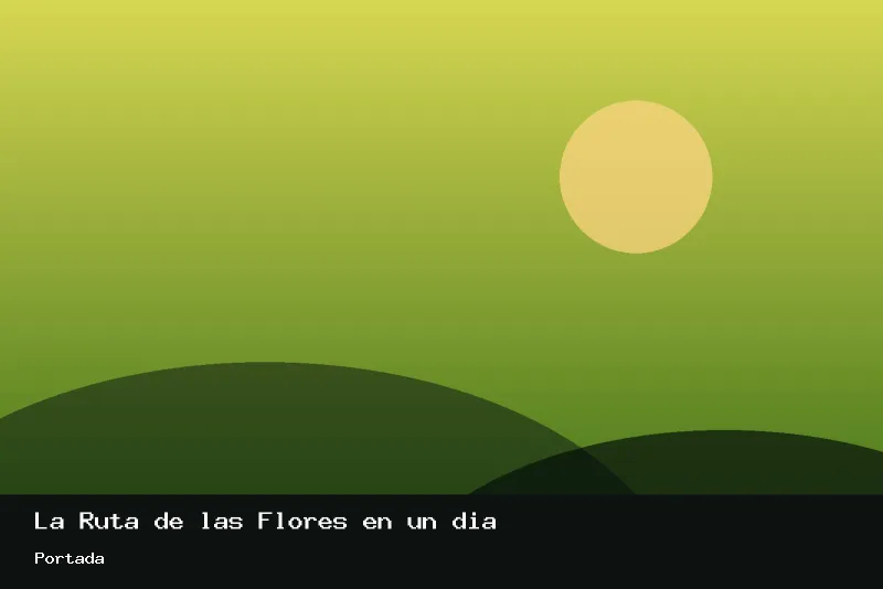 Portada de La Ruta de las Flores en un día